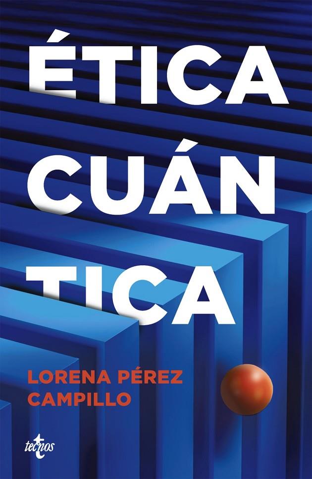 ÉTICA CUÁNTICA | 9788430994106 | PÉREZ CAMPILLO, LORENA