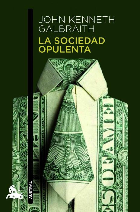 SOCIEDAD OPULENTA, LA | 9788408003670 | KENNETH GALBRAITH, JOHN
