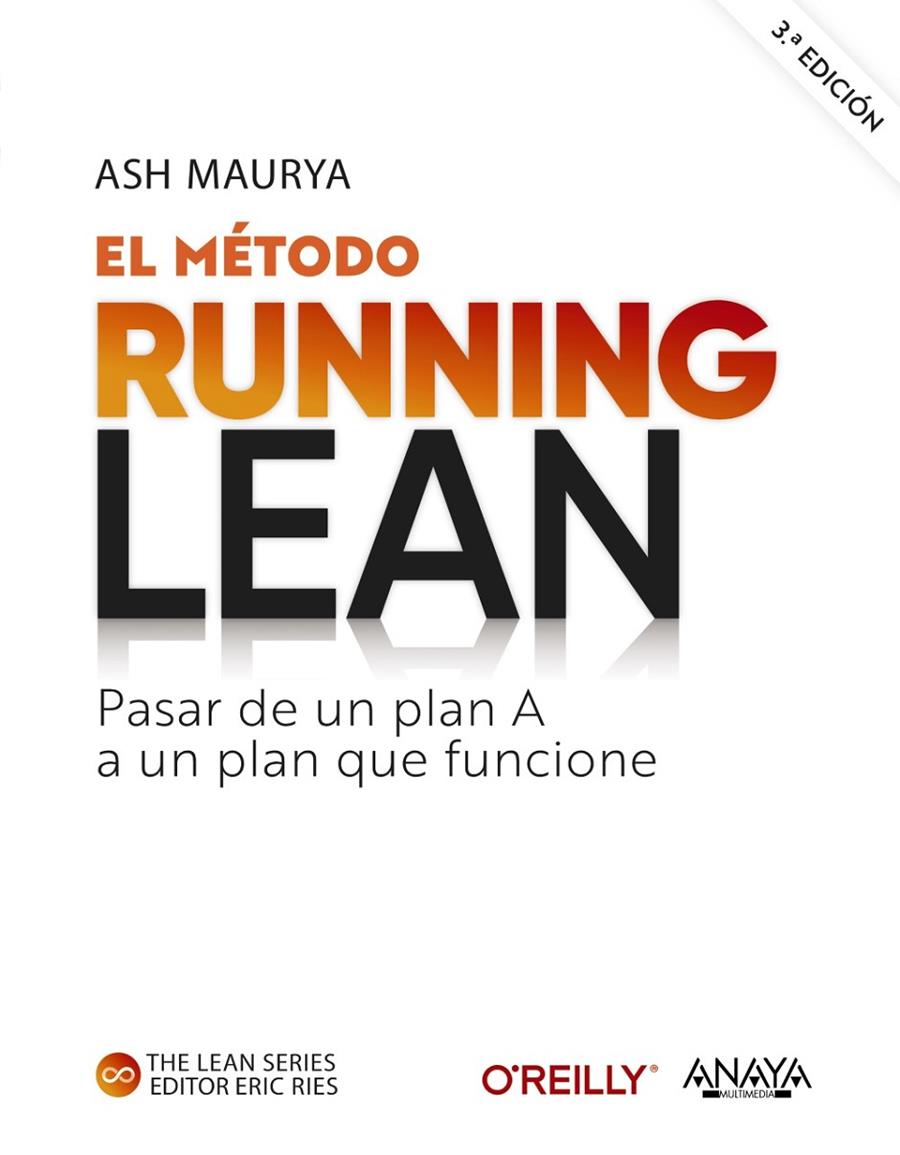 MÉTODO RUNNING LEAN : PASAR DE UN PLAN A A UN PLAN QUE FUNCIONE | 9788441547216 | MAURYA, ASH