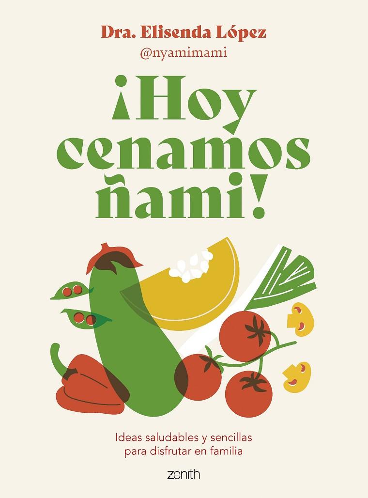 ¡HOY CENAMOS ÑAMI! | 9788408278092 | LÓPEZ @NYAMIMAMI, ELISENDA 