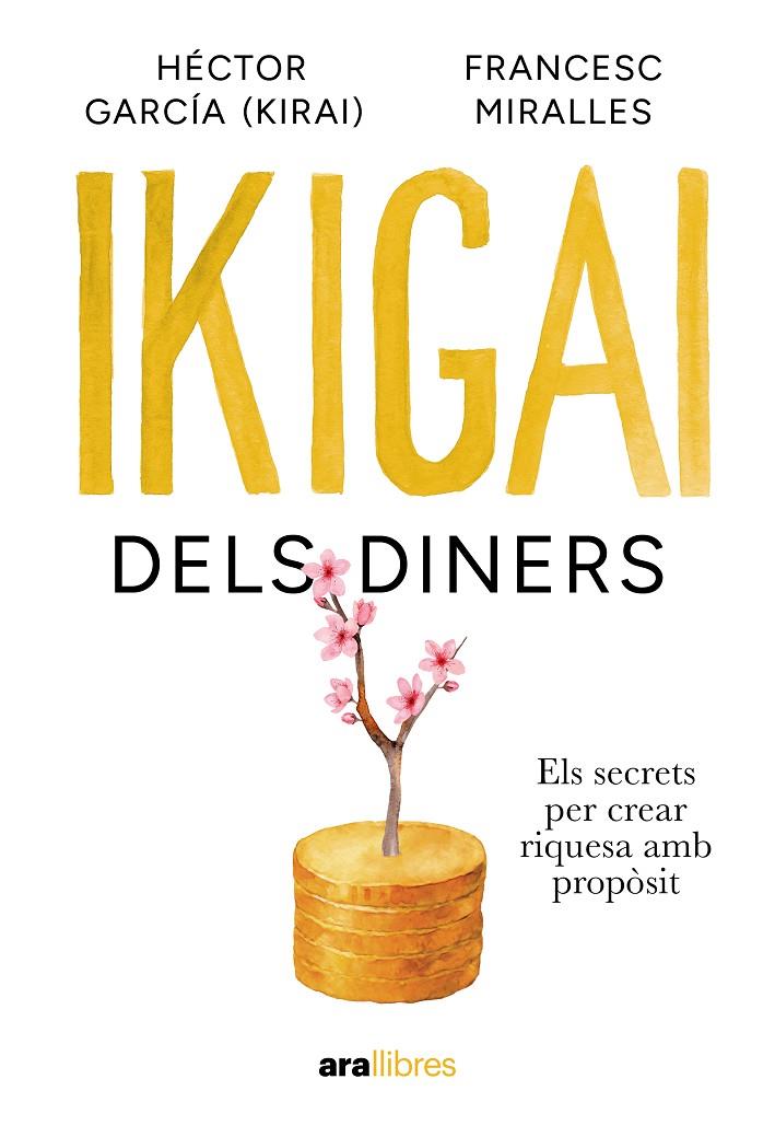 IKIGAI DELS DINERS | 9788411732024 | MIRALLES CONTIJOCH, FRANCESC ; GARCÍA PUIGCERVER, HECTOR