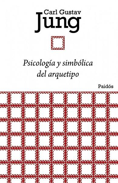 PSICOLOGIA Y SIMBOLOGIA DEL ARQUETIPO | 9788449326134 | JUNG, GUSTAVO CARL