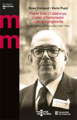 PIERRE VILAR I CATALUNYA : L'OFICI D'HISTORIADOR COM A COMPROMÍS | 9788410393486 | CONGOST, ROSA ; PUJOL, ENRIC