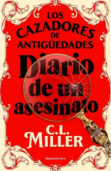 CAZADORES DE ANTIGÜEDADES : DIARIO DE UN ASESINATO | 9788419743787 | MILLER, C.L.