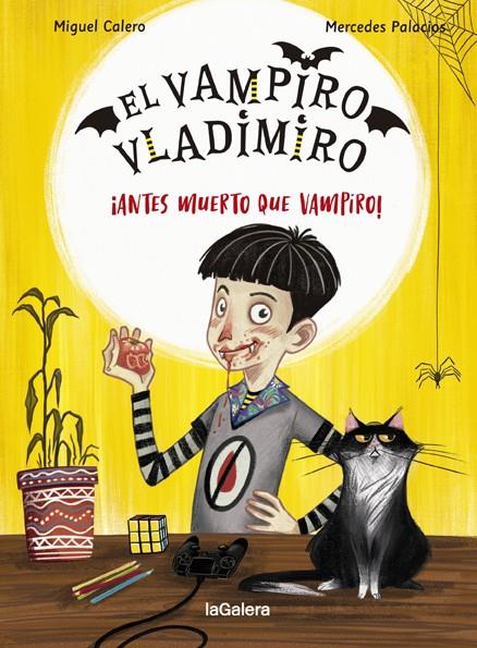 VAMPIRO VLADIMIRO 1 :  ANTES MUERTO QUE VAMPIRO ! | 9788424670849 | CALERO, MIGUEL; PALACIOS, MERCEDES