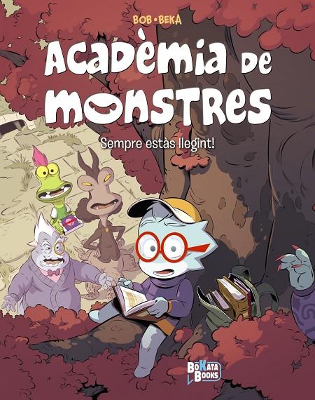 ACADÈMIA DE MONSTRES 2 : SEMPRE ESTÀS LLEGINT! | 9788413495040 | BEKA