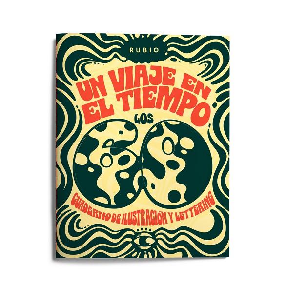 CUADERNO DE ILUSTRACION Y LETTERING : UN VIAJE EN EL TIEMPO LOS 60 | 9788417427382 | AA.VV