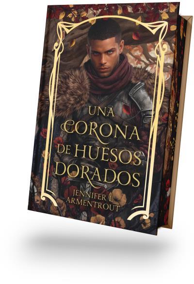 DE SANGRE Y CENIZAS 3 : UNA CORONA DE HUESOS DORADOS ( EDICION ESPECIAL ) | 9791388002106 | ARMENTROUT, JENNIFER