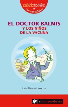 DR. BALMIS Y LOS NIÑOS DE LA VACUNA | 9788415016670 | BLANCO LASERNA, LUIS