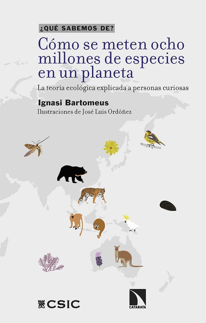 CÓMO SE METEN OCHO MILLONES DE ESPECIES EN UN PLANETA | 9788413526225 | BARTOMEUS, IGNASI