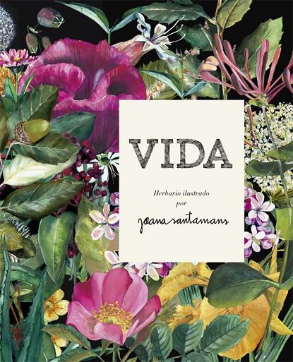 VIDA : HERBARIO ILUSTRADO | 9788416670642 | SANTAMANS, JOANA