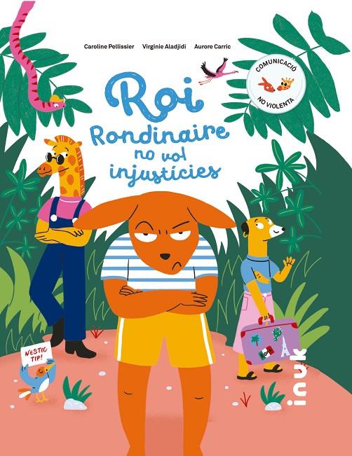 ROI RONDINAIRE NO VOL INJUSTÍCIES | 9788416774821 | PELLISSIER, CAROLINE ; ALADJIDI, VIRGINIE ; CARRIC, AURORE