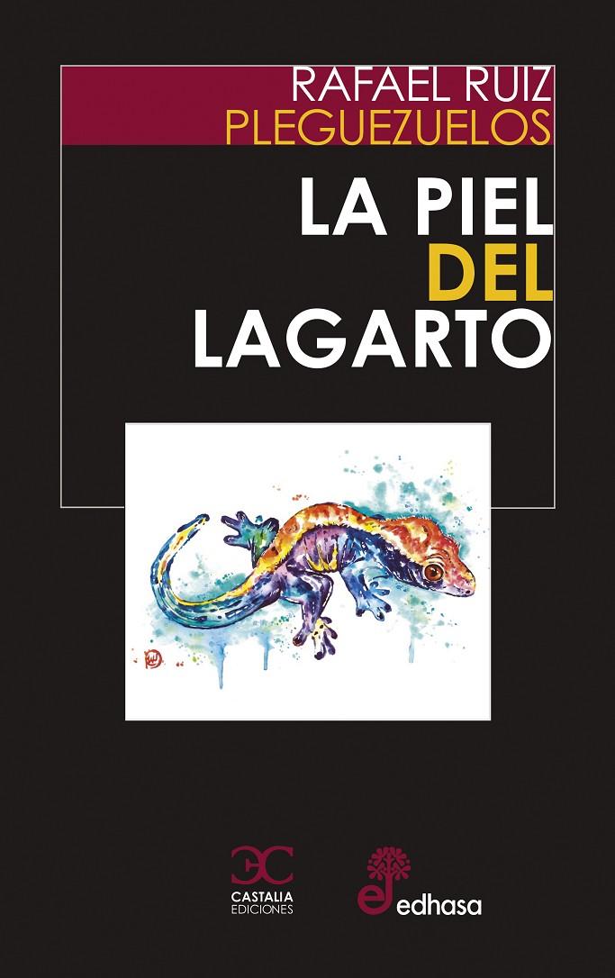PIEL DEL LAGARTO, LA | 9788497408813 | RUIZ PLEGUEZUELOS, RAFAEL
