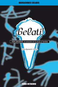GELATI : PARA ENTENDER LA EVOLUVION DE LA CELULA AL HOMBRE | 9788480638845 | AYMERICH I LEMOS, SILVIA