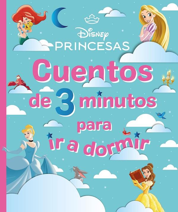 PRINCESAS : CUENTOS DE 3 MINUTOS PARA IR A DORMIR | 9791387901530 | DISNEY