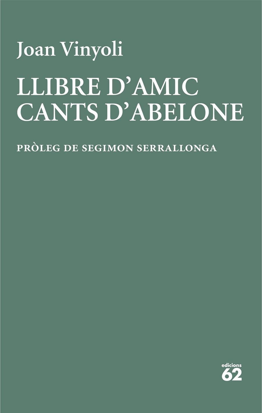 LLIBRE D'AMIC ; CANTS D'ABELONE | 9788429782677 | VINYOLI PLADEVALL, JOAN
