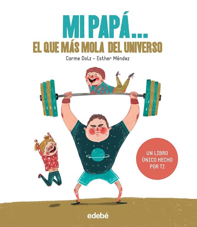 MI PAPA EL QUE MAS MOLA DEL UNIVERSO | 9788468334240 | DOLZ, CARME ; MENDEZ, ESTHER