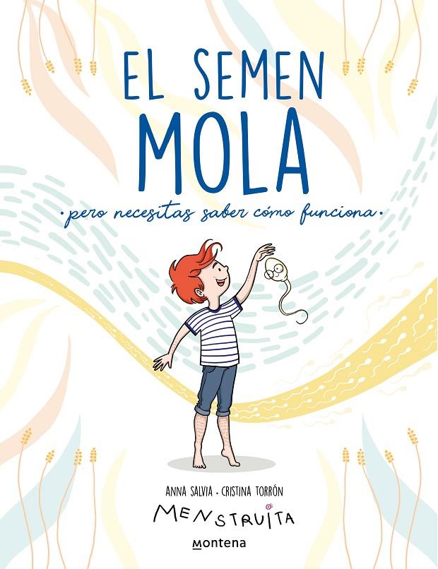 SEMEN MOLA (PERO NECESITAS SABER CÓMO FUNCIONA) | 9788418798412 | SALVIA, ANNA ; TORRÓN, CRISTINA