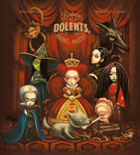 INFÀNCIA DELS DOLENTS, MALVATS I MALÈFICS, LA | 9788447953158 | PEREZ, SÉBASTIEN ; LACOMBE, BENJAMIN