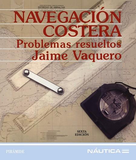 NAVEGACION COSTERA | 9788436811216 | VAQUERO RICO, JAIME