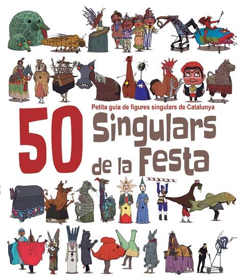 50 SINGULARS DE LA FESTA | 9788492745449 | MASANA, HERIBERT ; JUANOLO