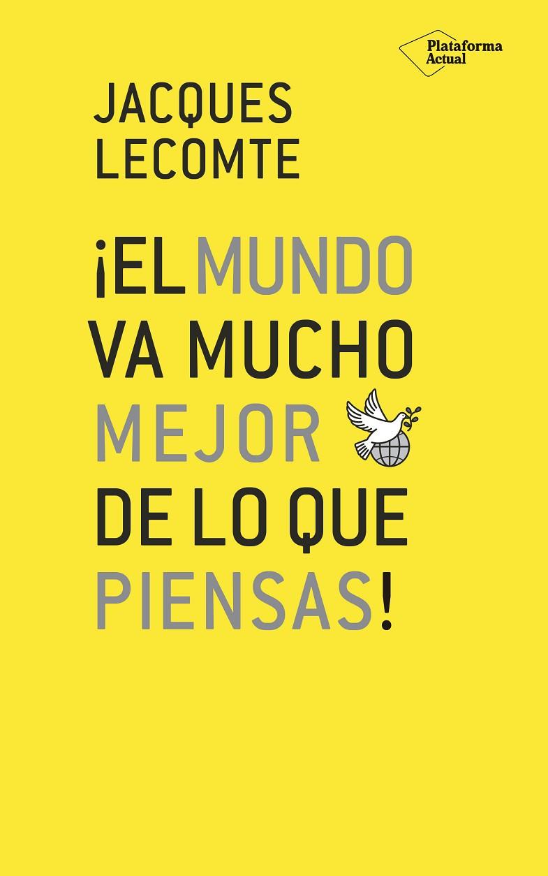MUNDO VA MUCHO MEJOR DE LO QUE PIENSAS! | 9788417376741 | LECOMTE, JACQUES