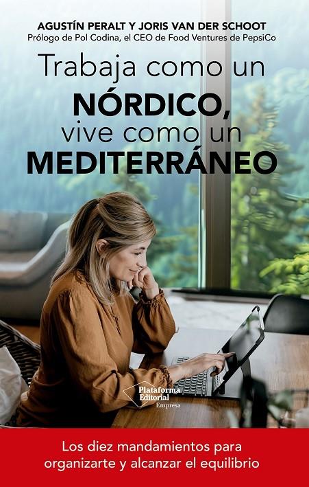 TRABAJA COMO UN NÓRDICO, VIVE COMO UN MEDITERRÁNEO | 9791388080180 | PERALT, AGUSTÍN ; VAN DER SCHOOT, JORIS