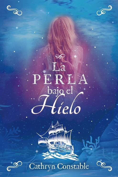 PERLA BAJO EL HIELO, LA | 9788424667566 | CONSTABLE, CATHRYN