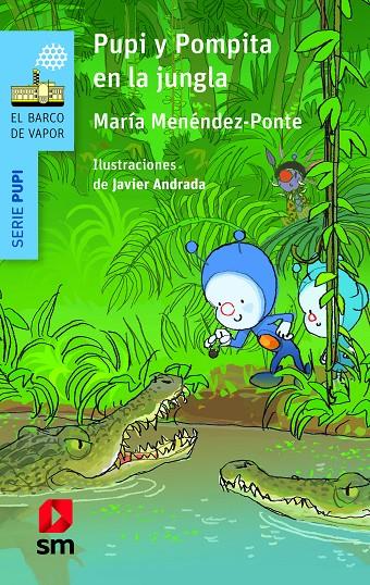 PUPI Y POMPITA EN LA JUNGLA | 9788413183060 | MENENDEZ-PONTE, MARIA ; ANDRADA, JAVIER