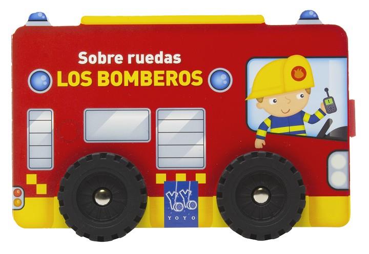 SOBRE RUEDAS : LOS BOMBEROS | 9788408313786
