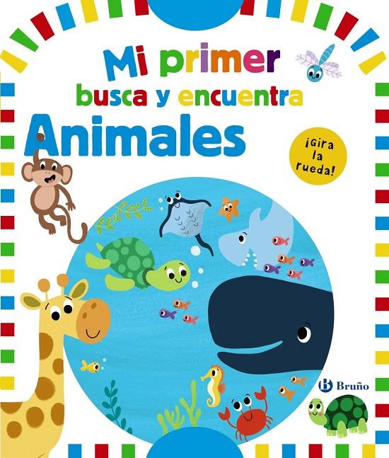 MI PRIMER BUSCA Y ENCUENTRA : ANIMALES | 9788469665510