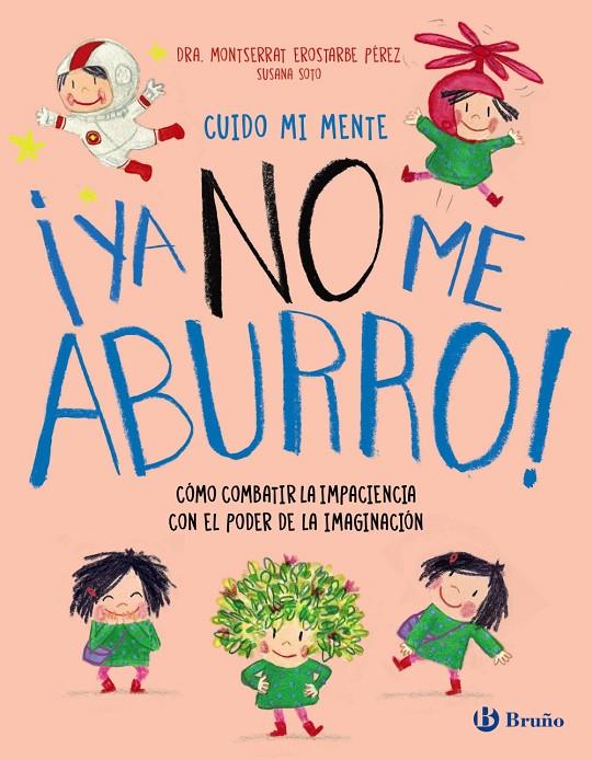 CUIDO MI MENTE : ¡YA NO ME ABURRO! | 9788469645802 | EROSTARBE PÉREZ, MONTSERRAT ; SOTO, SUSANA