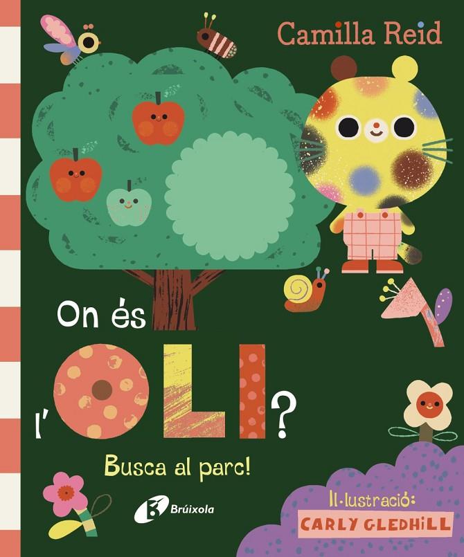 ON ÉS L'OLI ? BUSCA AL PARC ! | 9788413494296 | REID, CAMILLA ; GLEDHILL, CARLY
