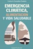 EMERGENCIA CLIMATICA. ALIMENTACION Y VIDA SALUDABLE | 9788498889581 | GONZALEZ, CARLOS A.