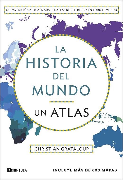 HISTORIA DEL MUNDO. UN ATLAS (EDICIÓN AMPLIADA), LA | 9788411004305 | GRATALOUP, CHRISTIAN