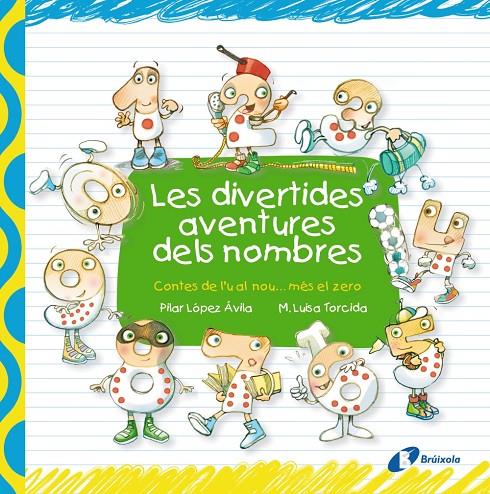 DIVERTIDES AVENTURES DELS NOMBRES, LES | 9788499064048 | LOPEZ AVILA, PILAR ; TORCIDA, M LUISA