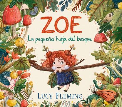 ZOE : LA PEQUEÑA HOJA DEL BOSQUE | 9788414065051 | FLEMING, LUCY