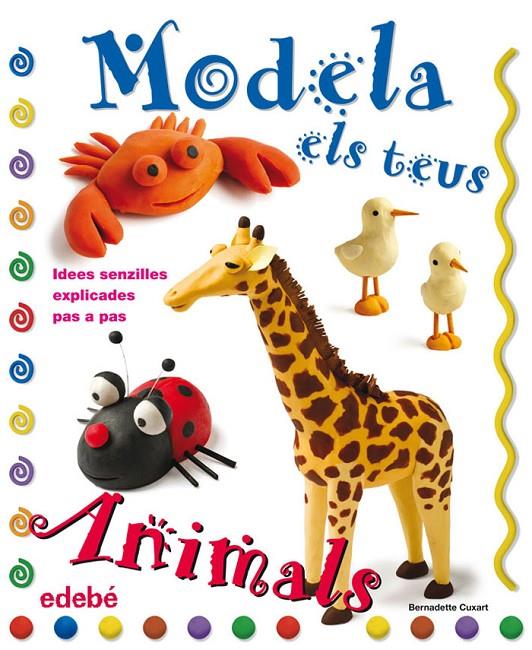 MODELA ELS TEUS ANIMALS | 9788423697915 | CUXART PICART, BERNADETTE