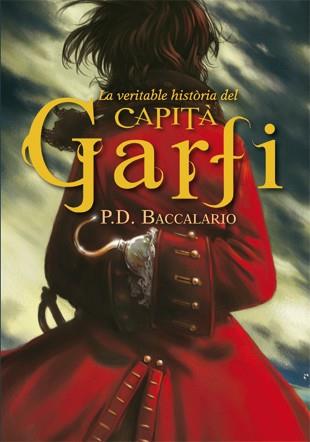 VERITABLE HISTORIA DEL CAPITA GARFI, LA | 9788424643935 | BACCALARIO, P.D.