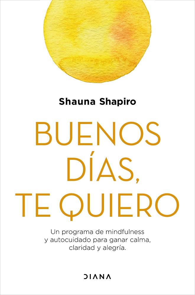 BUENOS DIAS, TE QUIERO | 9788418118289 | SHAPIRO, SHAUNA