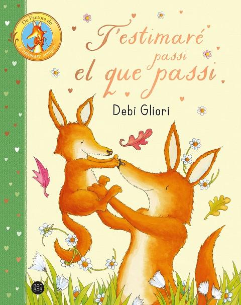 T'ESTIMARÉ PASSI EL QUE PASSI | 9788413899947 | GLIORI, DEBI