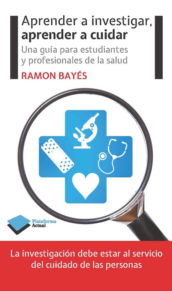 APRENDER A INVESTIGAR APRENDER A CUIDAR | 9788415577676 | BAYES, RAMON