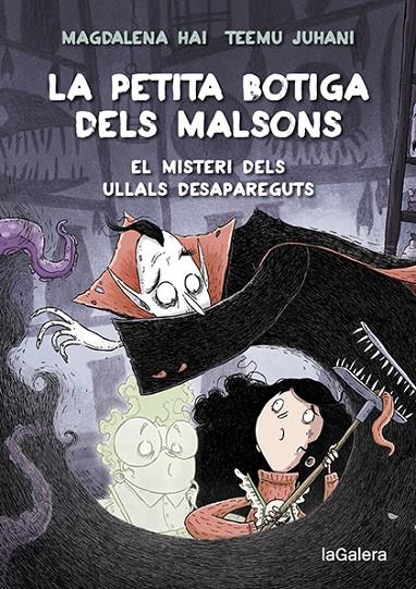 PETITA BOTIGA DELS MALSONS 2 :  EL MISTERI DELS ULLALS DESAPAREGUTS | 9788424672003 | HAI, MAGDALENA ; JUHANI, TEEMU