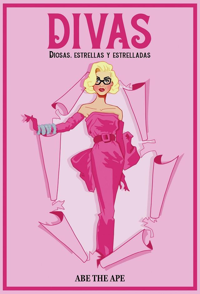 DIVAS : DIOSAS, ESTRELLAS Y ESTRELLADAS | 9788419466402 | ABE THE APE (ABRAHAM MENÉNDEZ)