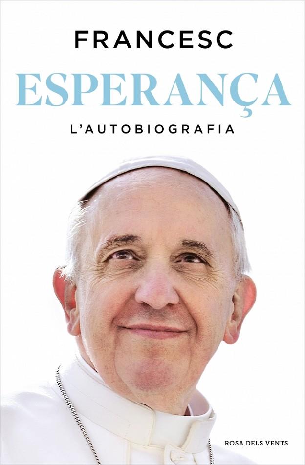 ESPERANÇA : L'AUTOBIOGRAFIA | 9788410256699 | PAPA FRANCESC
