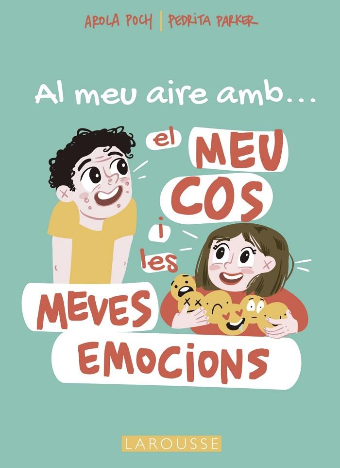 AL MEU AIRE AMB EL MEU COS I LES MEVES EMOCIONS | 9788419250698 | PARKER, PEDRITA ; POCH, AROLA