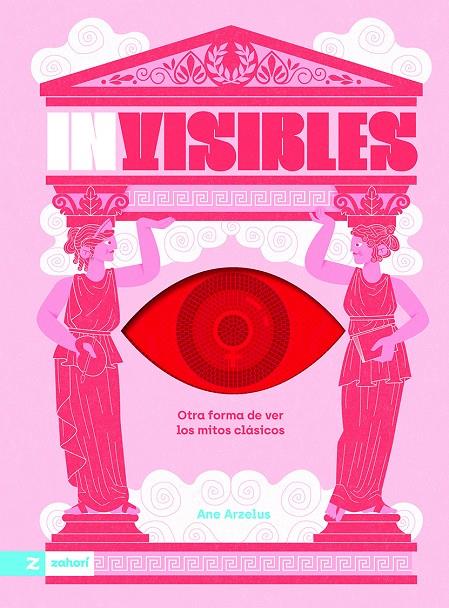 INVISIBLES : OTRA MANERA DE VER LOS MITOS CLÁSICOS | 9788419889904 | ARZELUS, ANE