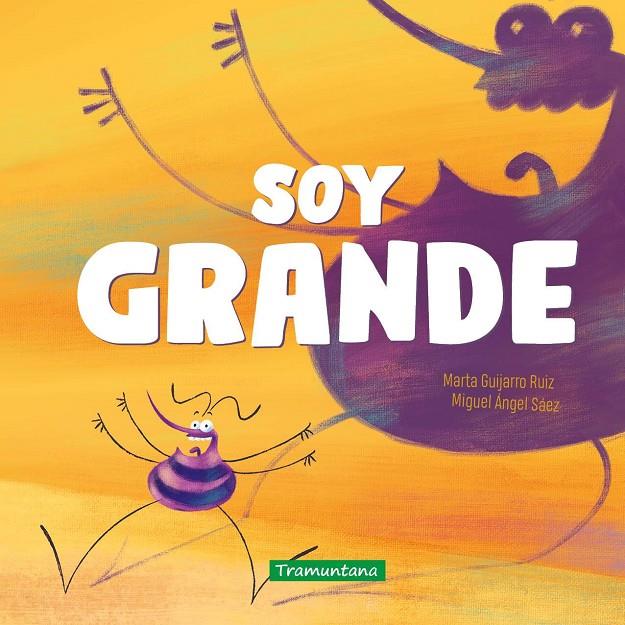 SOY GRANDE | 9791387884123 | GUIJARRO RUIZ, MARTA ; SÁEZ, MIGUEL ÁNGEL