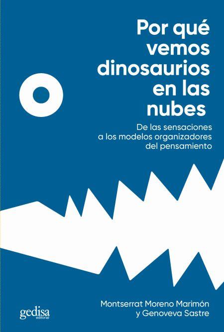 POR QUÉ VEMOS DINOSAURIOS EN LAS NUBES | 9788418193736 | MORENO