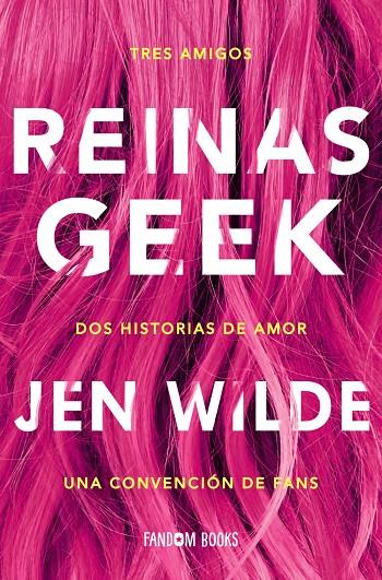 REINAS GEEK  : DOS HISTORIAS DE AMOR | 9788418027154 | WILDE, JOHN